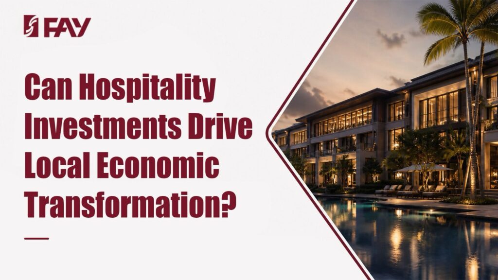 Can Hospitality Investments Drive Local Economic Transformation?